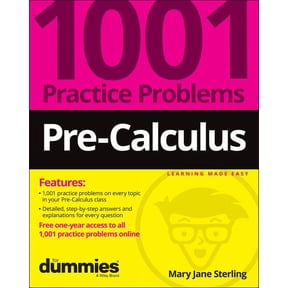 Pre-Calculus: 1001 Practice Problems for Dummies (+ Free Online Practice), (Paperback)