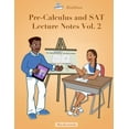 thumbnail image 1 of Pre-Owned Pre-Calculus and SAT Lecture Notes Vol. 2 : SAT Math Preparation and Precalculus Vol. 2 (Paperback) 9781514711705, 1 of 1