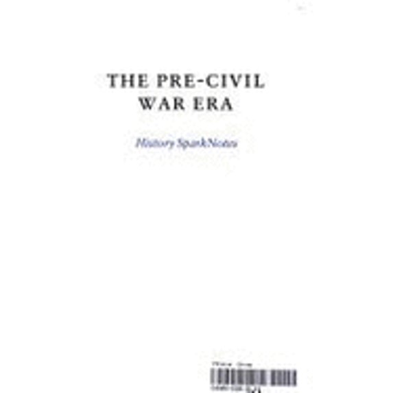 Pre-Owned Pre-Civil War (SparkNotes History Note) (SparkNotes History Notes) (Paperback) 141140419X 9781411404199