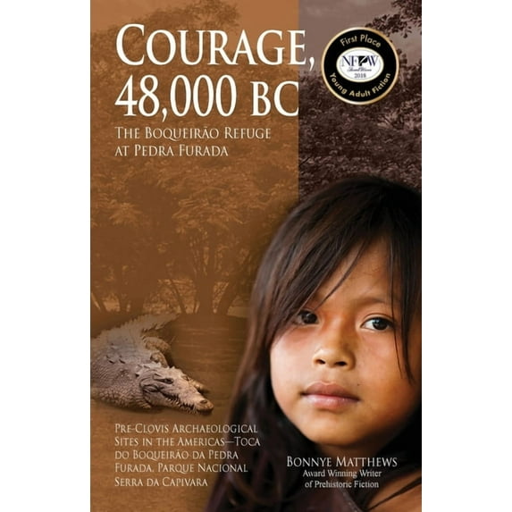 Pre-Clovis Archaeological Sites in the Americas: Courage, 48,000 BC (Paperback)