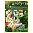 thumbnail image 1 of Pre-Owned Pre-Cut Combo Quilts: 14 Quilts That Blend Jelly Rolls, Layer Cakes, Turnovers and More: Blending Jelly Rolls, Layer Cakes, Turnovers and More Paperback, 1 of 1