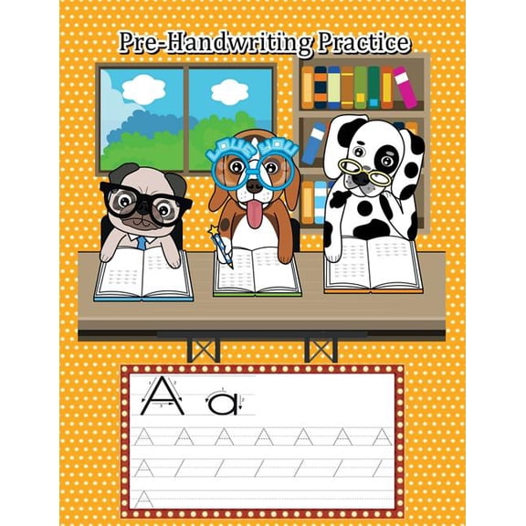 Pre-Handwriting Practice: Kid's Educational Activity Books For Preschool, Ages 3-5 (Trace Letters Of The Alphabet)