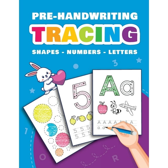 Pre-Handwriting: Tracing Shapes, Numbers and Letters, (Paperback)