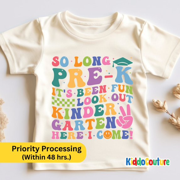 Pre-K Graduation Shirt, Kinder Garten Here I Come Shirt, Retro Pre-K Graduation Shirt, Look Out Kinder Garten Shirt, So Long Pre-K T-Shirt TODDLER SHORT SLEEVE TEE BELLA CANVAS 3001T