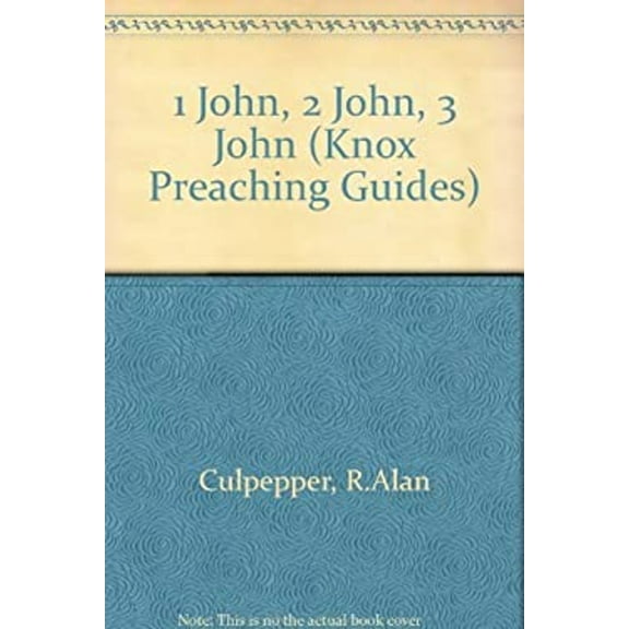 Pre-Owned 1 John, 2 John, 3 John (Knox Preaching Guides) (Paperback) 0804232482 9780804232487