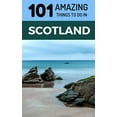 thumbnail image 1 of Pre-Owned 101 Amazing Things to Do in Scotland: Scotland Travel Guide (Paperback) 1726678482 9781726678483, 1 of 1
