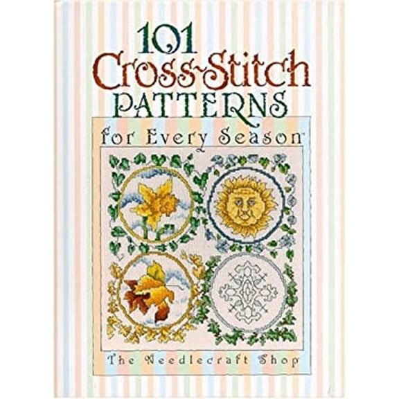Pre-Owned 101 Cross Stitch Patterns For Every Season (Hardcover) 1573671134 9781573671132