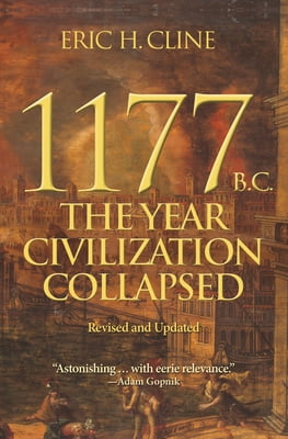 Pre-Owned 1177 B.C.: The Year Civilization Collapsed: Revised and ...