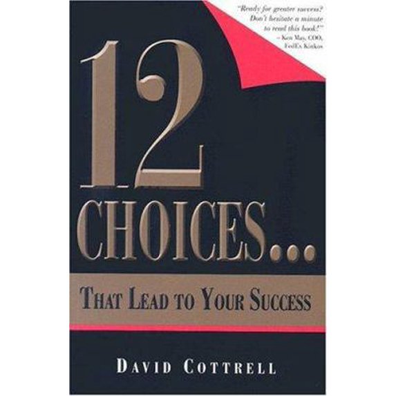 Pre-Owned 12 Choices... That Lead to Your Success (Paperback) 0976252813 9780976252818