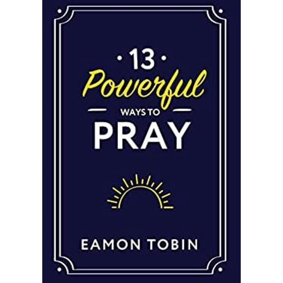 Pre-Owned 13 Powerful Ways to Pray, 9781942611882, 1942611889, Paperback,