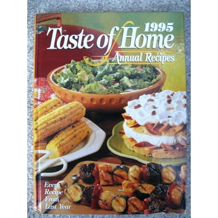 Pre-Owned 1995 Taste of Home Annual Recipes (Hardcover) 9780898212969