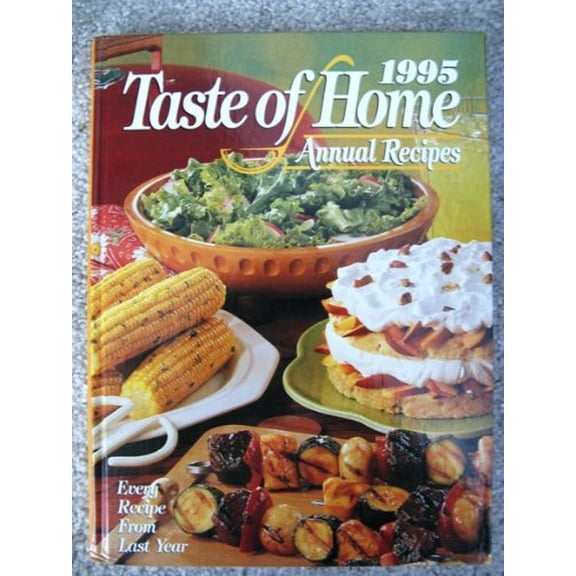 Pre-Owned 1995 Taste of Home Annual Recipes (Hardcover) 9780898212969