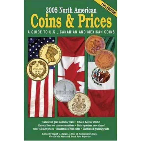 Pre-Owned 2005 North American Coins & Prices: A Guide to U.S., Canadian and Mexican Coins (Paperback) 087349797X 9780873497978