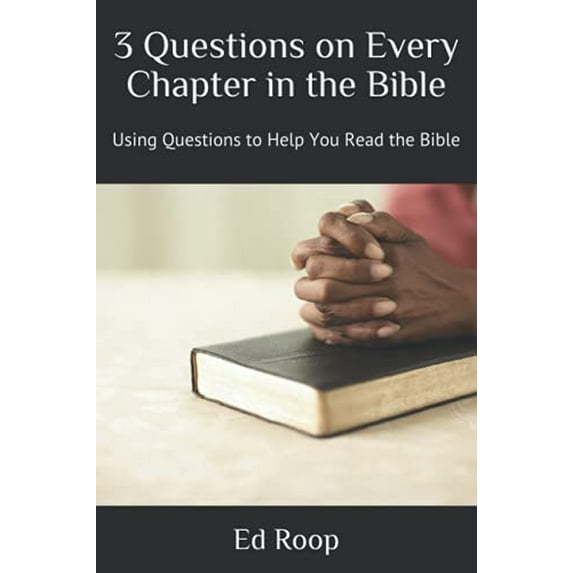 Pre-Owned 3 Questions on Every Chapter in the Bible: Using Questions to Help You Read the Bible (3 Questions on Every Chapter Series: Diving into the Study of God's Word, the Bible) Paperback