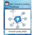 thumbnail image 1 of Pre-Owned 30 Day Course Creation Challenge: Transform Your Book or Expertise into an Online Course for Your Audience Paperback, 1 of 1