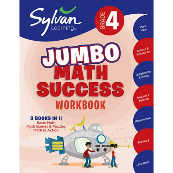 Pre-Owned 4th Grade Jumbo Math Success Workbook: 3 Books in 1 --Basic Math; Math Games and Puzzles; (Paperback 9780307479204) by Sylvan Learning