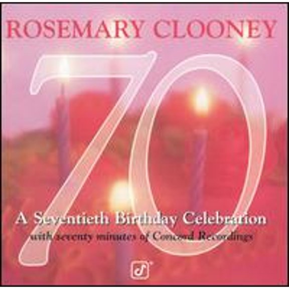 Pre-Owned 70: A Seventieth Birthday Celebration (CD 0013431480426) by Rosemary Clooney
