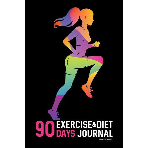 Pre-Owned 90 Days Exercise & Diet Journal: Daily Food and Weight Loss Diary (Paperback) by Get Fit Notebooks