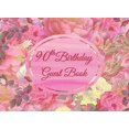 thumbnail image 1 of Pre-Owned 90th Birthday Guest Book: Pink Roses Floral Birthday Guest Book Messages Gift Records and Dedicated Pages for Great Grandchildren To Write A Special Note Paperback, 1 of 1