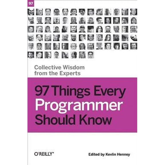 Pre-Owned 97 Things Every Programmer Should Know: Collective Wisdom from the Experts (Paperback) 0596809484 9780596809485