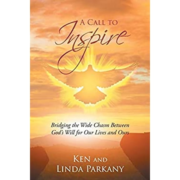 Pre-Owned A Call to Inspire : Bridging the Wide Chasm Between God's Will for Our Lives and Ours (Paperback) 9781644581117