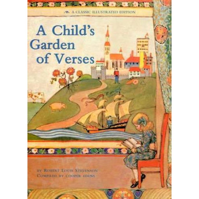 A Child's Garden of Verses: A Classic Illustrated Edition [Book]