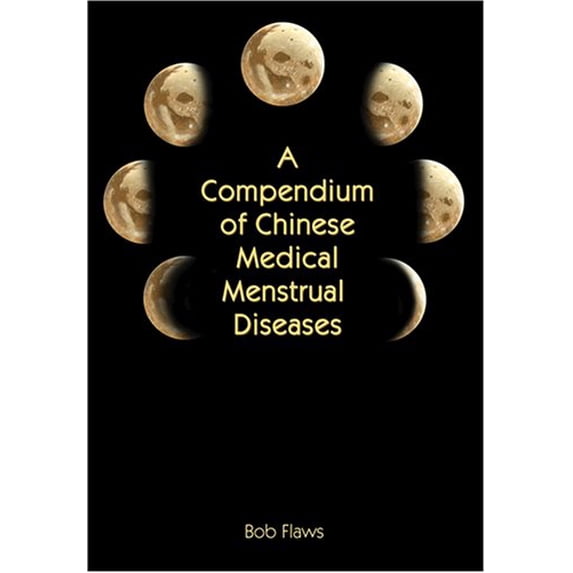 Pre-Owned A Compendium of Chinese Medical Menstrual Diseases Paperback