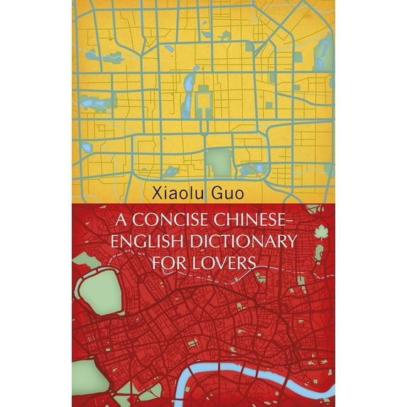 Pre-Owned A Concise Chinese-English Dictionary for Lovers: (Vintage Voyages) (Paperback) 1784875317 9781784875312