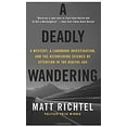 thumbnail image 1 of Pre-Owned A Deadly Wandering : A Mystery, a Landmark Investigation, and the Astonishing Science of Attention in the Digital Age 9780062284075, 1 of 1