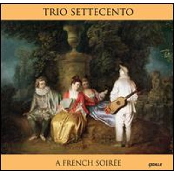 Pre-Owned A French Soire (CD 0735131912921) by David Schrader (harpsichord), John Mark Rozendaal (viola da gamba), Rachel Barton Pine (violin), Trio Settecento