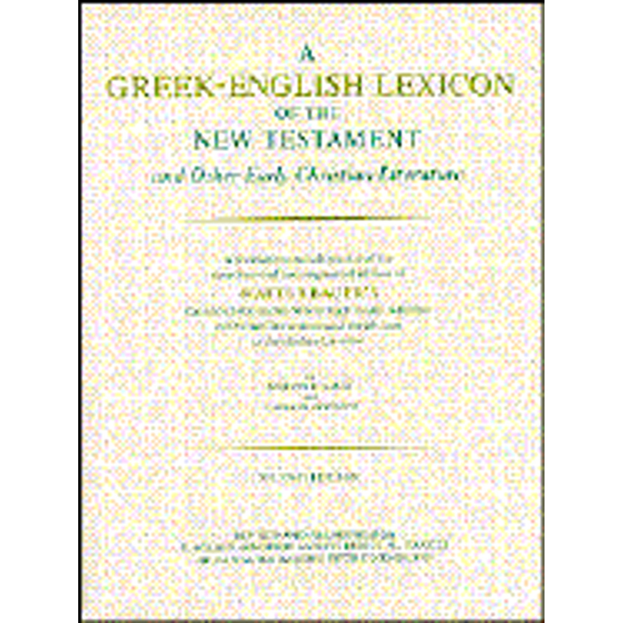 Pre-Owned A Greek-English Lexicon of the New Testament and Other Early Christian Literature (Hardcover 9780226039329) by Walter Bauer, Frederick W Danker, William F Arndt