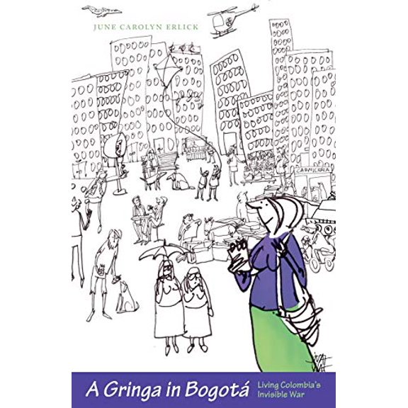 Pre-Owned A Gringa in Bogot: Living Colombia's Invisible War Paperback