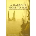 thumbnail image 1 of Pre-Owned A Harbour Goes to War: The Story of Mulberry and the Men Who Made It Happen, 9781873547304, 1873547307, Hardcover, First Edition edition, 1 of 1