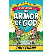 Pre-Owned A Kid's Guide to the Armor of God (Paperback 9780736960564) by Dr. Tony Evans