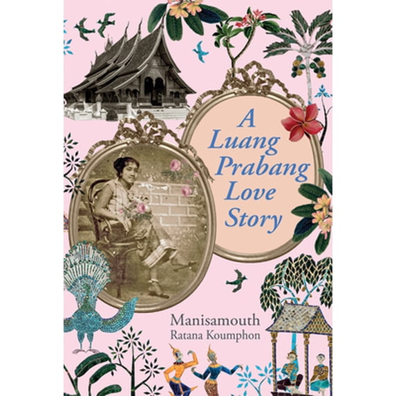 Pre-Owned A Luang Prabang Love Story (Paperback) 6164510422 9786164510425