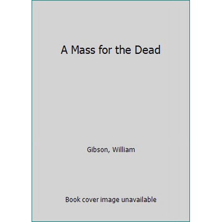 Pre-Owned A Mass for the Dead (Hardcover) 1888173017 9781888173017