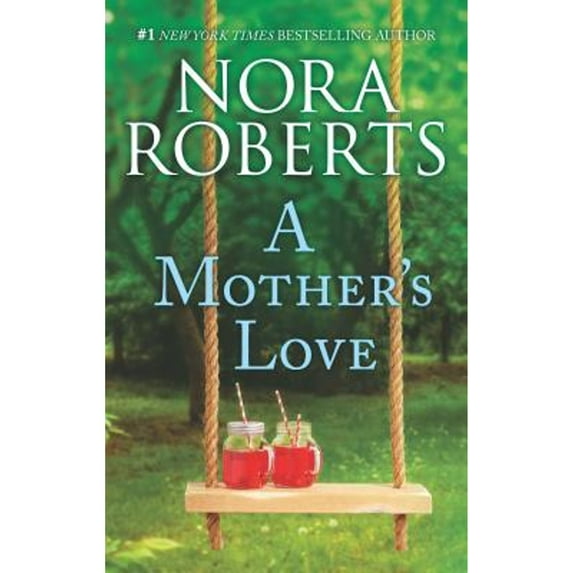 Pre-Owned A Mother's Love: An Anthology (Paperback 9781335005694) by Nora Roberts