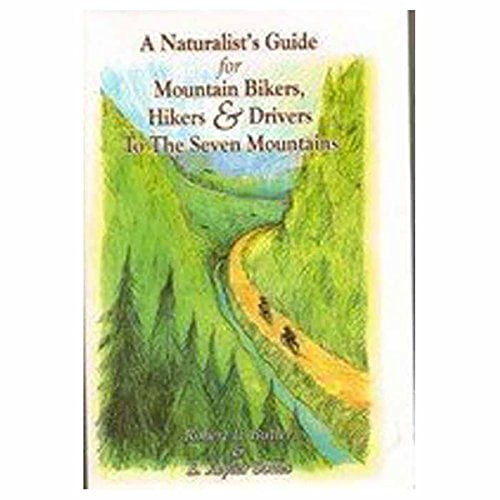 Pre-Owned A Naturalist's Guide for Mountain Bikers, Hikers and Drivers to the Seven Mountains (Paperback) 9780965793421