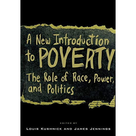 Pre-Owned A New Introduction to Poverty : The Role of Race, Power, and Politics (Paperback) 9780814742396