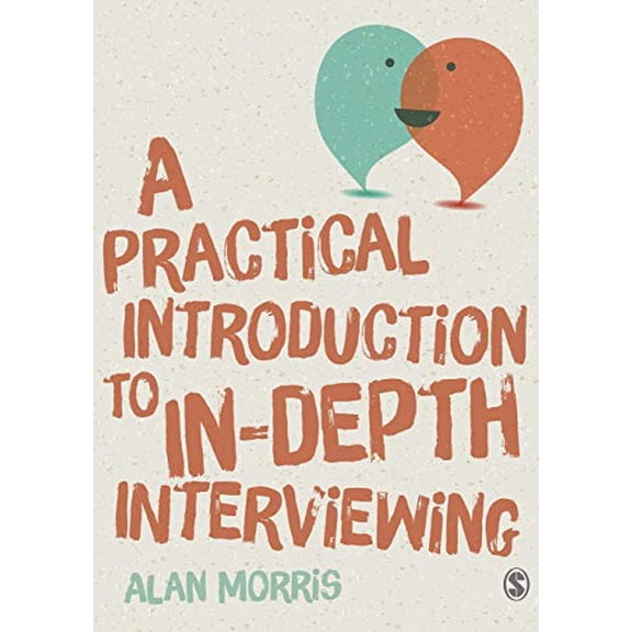 Pre-Owned A Practical Introduction to In-depth Interviewing (Paperback) 1446287637 9781446287637
