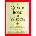 thumbnail image 1 of Pre-Owned A Quaker Book of Wisdom: Life Lessons In Simplicity, Service, And Common Sense (Living Planet Book) (Hardcover) 0688156533 9780688156534, 1 of 1