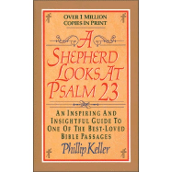 Pre-Owned A Shepherd Looks at Psalm 23: An Inspiring and Insightful Guide to One of the Best-Loved (Paperback 9780310214359) by W Phillip Keller