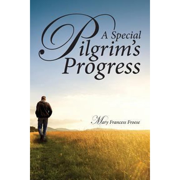 Pre-Owned A Special Pilgrim's Progress (Paperback) 1949231674 9781949231670
