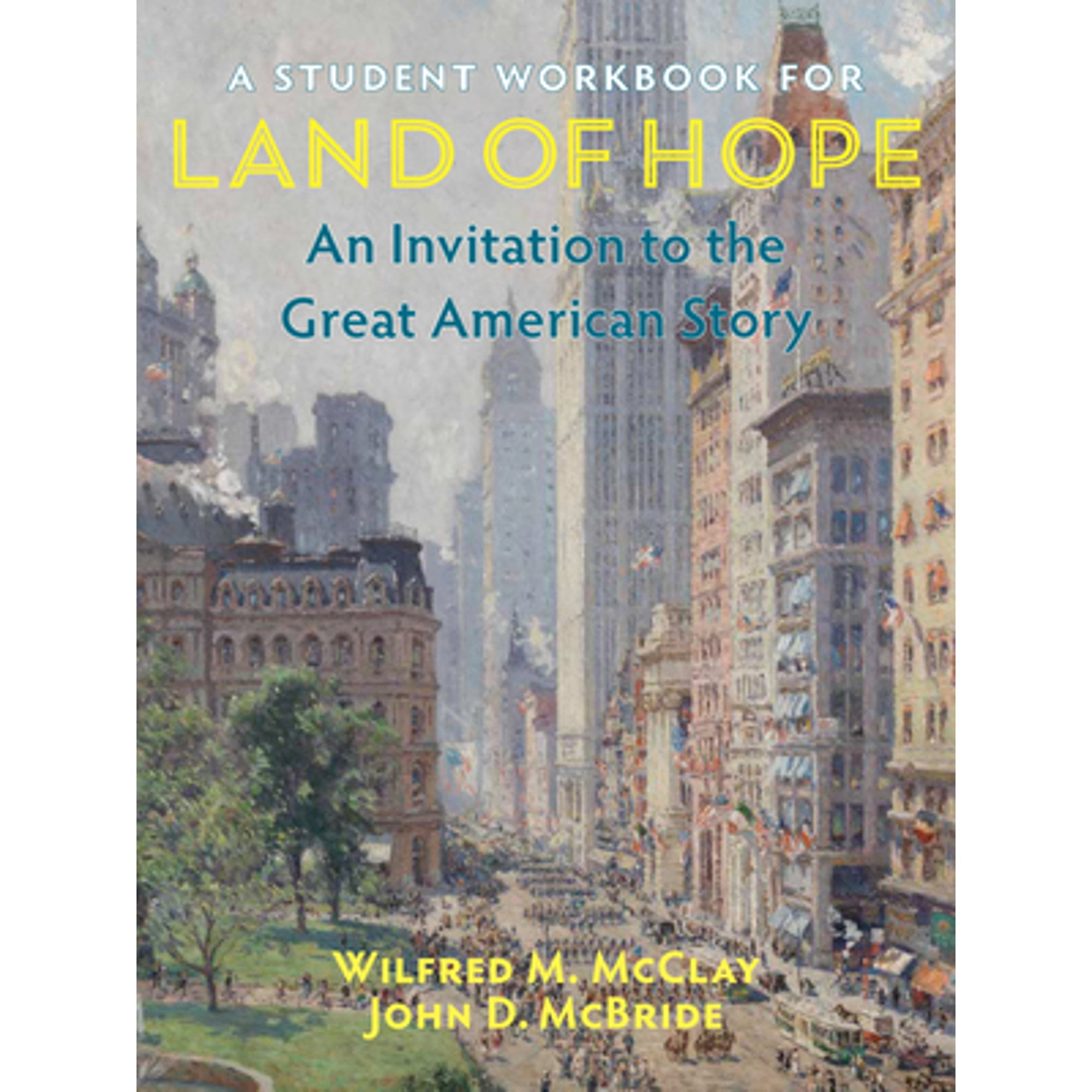 PreOwned A Student Workbook for Land of Hope An Invitation to the Great American Story