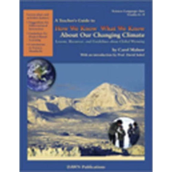 Pre-Owned Pre-Owned A Teacher?s Guide to "How We Know What We Know About Our Changing Climate": Lessons, Resources, and Guidelines about Global Warming (Teacher's Guide: Grades 6-9) Paperback