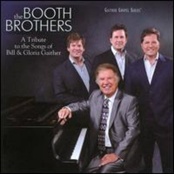 Pre-Owned A Tribute to the Songs of Bill & Gloria Gaither (CD 0617884633424) by The Booth Brothers