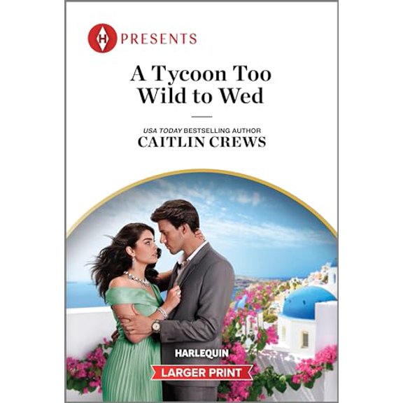 Pre-Owned A Tycoon Too Wild to Wed (Mass Market Paperback) 1335592407 9781335592408