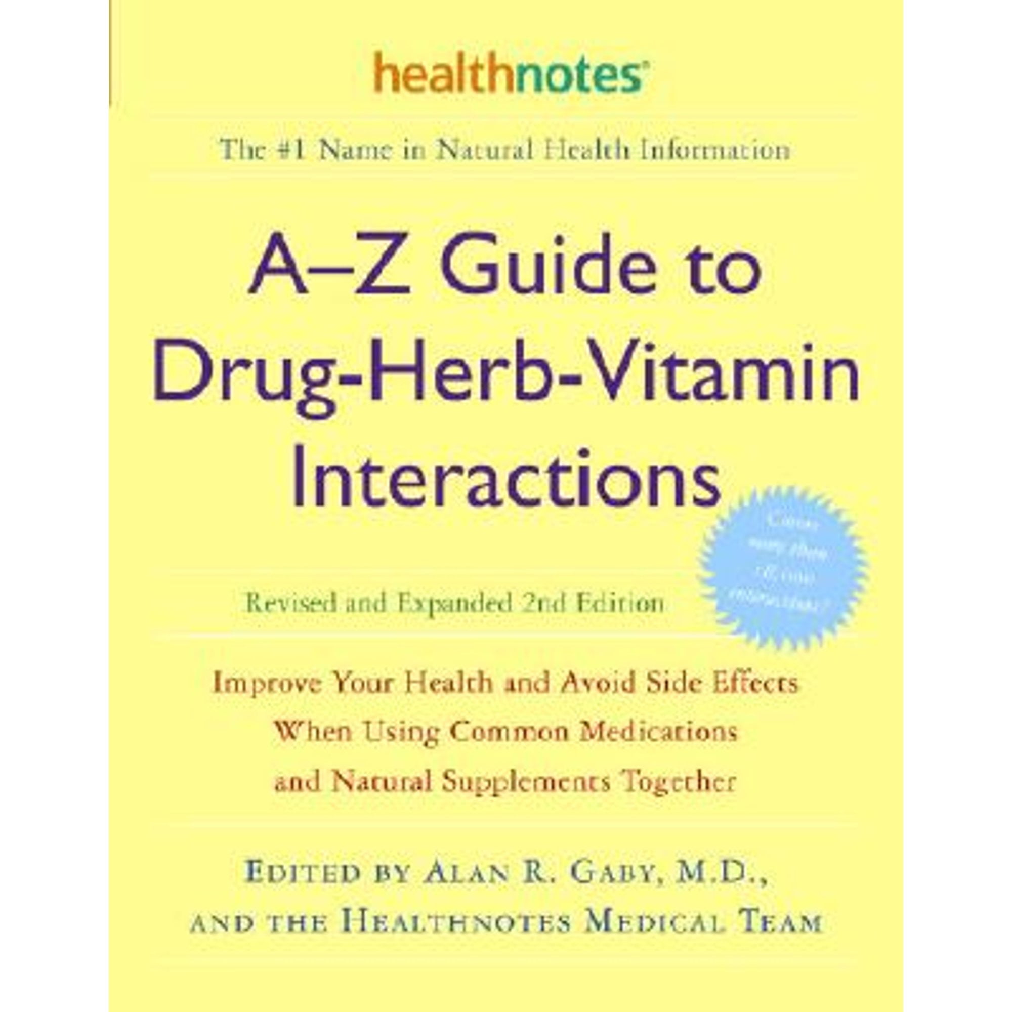 Pre-Owned A-Z Guide to Drug-Herb-Vitamin Interactions Revised and Expanded 2nd Edition: Improve Your (Paperback 9780307336644) by Alan R Gaby, Healthnotes Inc (Editor)