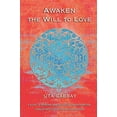 thumbnail image 1 of Pre-Owned AWAKEN THE WILL TO LOVE: A GUIDE TO PERSONAL AND COLLECTIVE TRANSFORMATION THROUGH MEDITATION AND PSYCHOSYNTHESIS Paperback - USED, 1 of 1