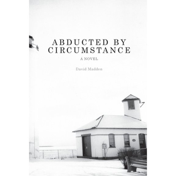 Pre-Owned Abducted by Circumstance (Paperback) by David Madden